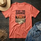 Stay The Course T-Shirt