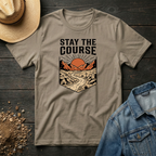 Stay The Course T-Shirt