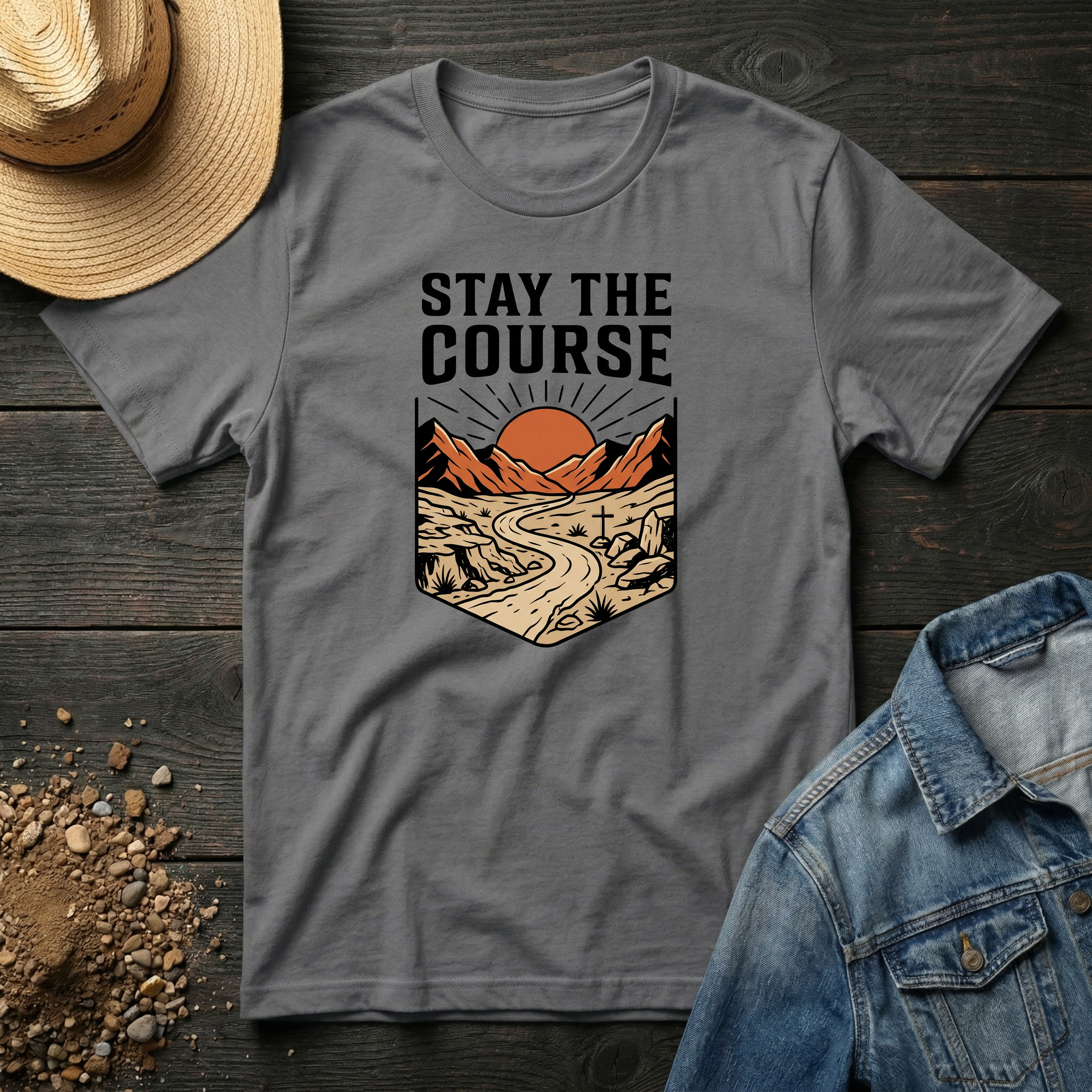 Stay The Course T-Shirt